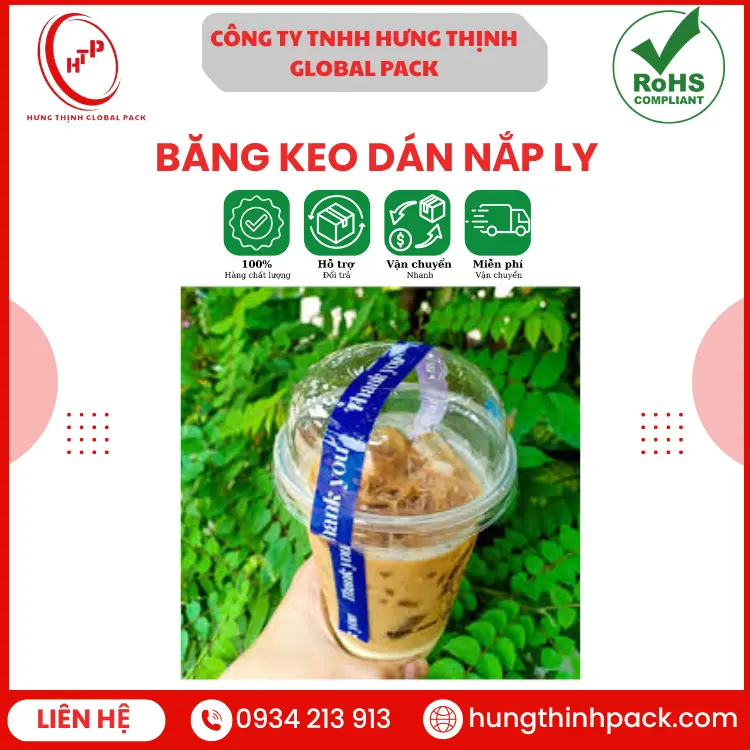 Băng keo in dán nắp ly Hưng Thịnh Global Pack in logo sắc nét, bám dính chắc, niêm phong ly nước an toàn cho trà sữa và đồ uống