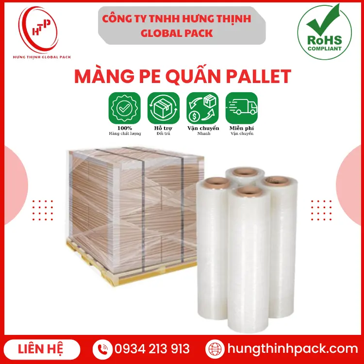 Màng PE quấn pallet Hưng Thịnh Global Pack chất lượng cao, co giãn tốt, bám dính chắc, dùng cố định hàng hóa khi vận chuyển