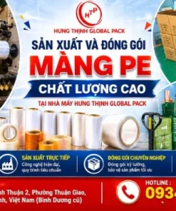 Sản xuất và đóng gói màng PE Stretch Film chất lượng cao tại Hưng Thịnh Global Pack