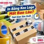 In băng keo logo mất bao lâu và thời gian sản xuất băng keo in logo