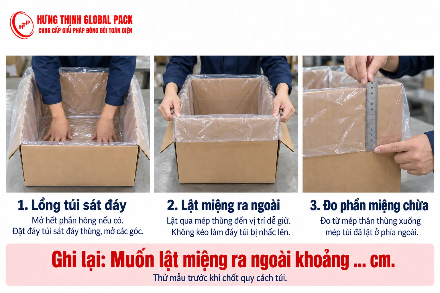 Ba bước lồng túi PE sát đáy thùng carton, lật miệng ra ngoài và dùng thước đo phần miệng chừa.